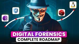 Digital Forensics Full Roadmap (2024): From 0 to Cyber Forensic Investigator (Beginners Guide).