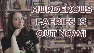 Murderous Faeries Is OUT NOW! | Happy Publication Day!