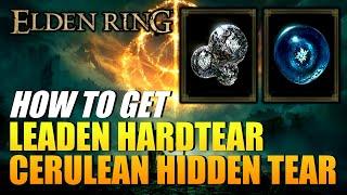 Elden Ring - How To Get Leaden Hardtear & Cerulean Hidden Tear (Tears)