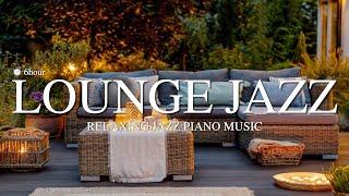   Lounge Jazz  Relaxing Jazz Piano Music l Background Jazz Piano Music