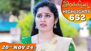 Ilakkiya Serial | EP 652 Highlights | 20th Nov 2024 | Shambhavy | Nandan | Sushma Nair