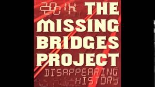 The Missing Bridges Project - Disappearing History (ALIENATED RECORDS PREVIEW)