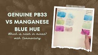 Genuine Manganese Blue (PB33) vs Manganese Blue Hue (PB15) | Which is nicer? with Commentary