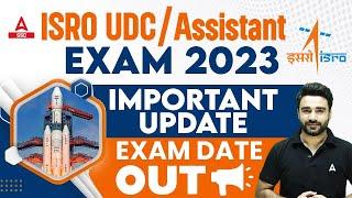 ISRO Exam Date 2023 OUT | ISRO UDC/Assistant Exam Date 2023 | By Sahil Madaan Sir