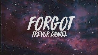 Trevor Daniel - Forgot (Lyrics)