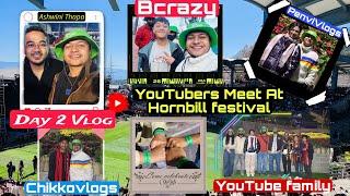 First Meetup with BCrazy, Penvi Vlogs, BK Vlogs, Kiran Vlogs & Chikko Vlogs | Hornbill Festival..