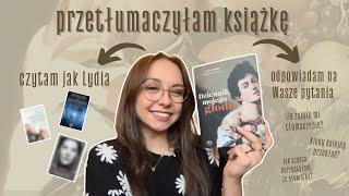 czytam jak Lydia i odpowiadam na Wasze pytania dotyczące przekładu ‍️