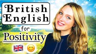 British English for POSITIVE PEOPLE! ️ | English for YOUR Personality!! | 