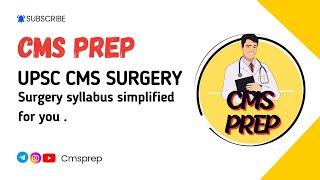 SURGERY SYLLABUS SIMPLIFIED for UPSC CMS I UPSC CMS 2025 I @Cmsprep I#upsccms #upsccms2025