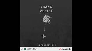 (mk productions) thank christ