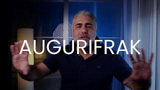 AUGURIFRAK: il regalo alla mia comunità e un abbraccio per me