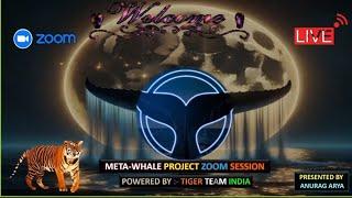05/06/2025 META~WHALE FULL PLAN BY ANURAG ARYA TIGER TEAM INDIA
