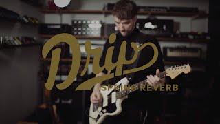 Drip Spring Reverb - Official Product Video