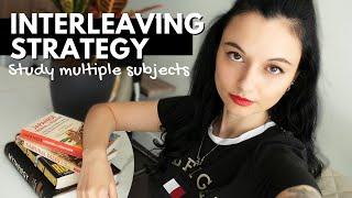 How to Study Multiple Subjects with the Interleaving Strategy