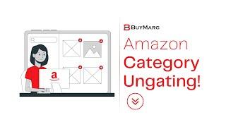 Unlock Amazon's Restricted Categories | with BUYMARG | Expert Category Ungating Services