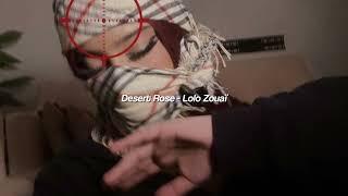 Desert Rose - Lolo Zouaï ( Sped Up )