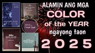 Alamin ang mga COLOR OF THE YEAR ngayong 2025 ?