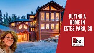 Buying A Home In Estes Park - What You Need To Know