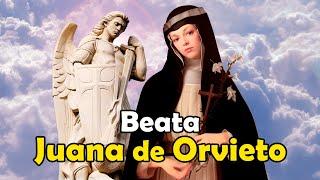 BEATA JUANA de ORVIETO: Huérfana Cuidada por los Ángeles