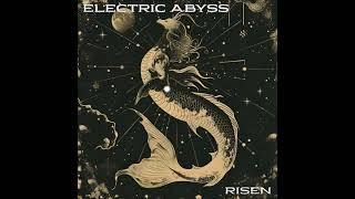 Electric Abyss - Risen (Full Album 2024)