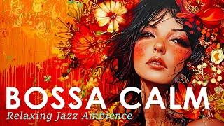 Bossa Nova Calm Mood ~ Jazzy Latin Music to Vibe with ~ Jazz Alchemy Quartet