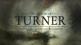 The Genius of Turner: Painting The Industrial Revolution