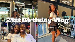 Finally 21! A Late but Lit Birthday Vlog  | 3 Months Overdue 