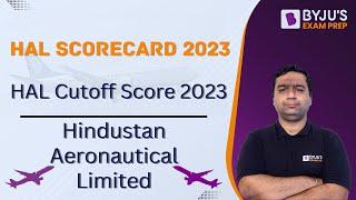 HAL Scorecard 2023 | HAL Cut off Score 2023 | Hindustan Aeronautical Limited | BYJU’S GATE