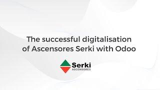 The successful digitalisation of Ascensores Serki with Odoo