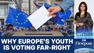 Will Europe's Youth Help Far-right Parties Win the EU Elections? | Vantage with Palki Sharma