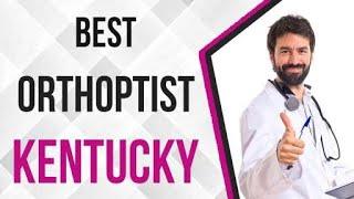 Best Orthoptist in Kentucky