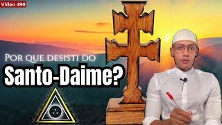 Por que desisti do Santo-Daime?