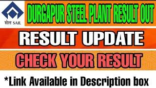 Durgapur steel plant Result out।। DSP SAIL RESULT PUBLISHED।।