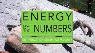 Energy By the Numbers – Weatherization Assistance Program