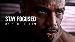 STAY FOCUSED ON YOUR DREAM - Motivational Speech