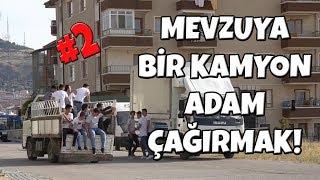 MEVZUYA BİR KAMYON ADAM ÇAĞIRMAK! #2 - ( ŞİŞE KIRIP KOVALADI! )