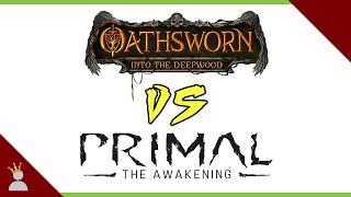 Primal vs Oathsworn!