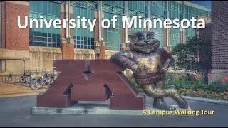 University of Minnesota – Minneapolis  |  A 4K Campus Walking Tour