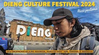 BKI 131 part 1 | DIENG CULTURE FESTIVAL HARI PERTAMA - Pembukaan & Tempat Ngecamp