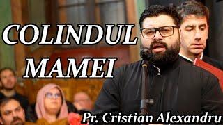 COLINDUL MAMEI - Pr. Cristian Alexandru și Corul TRONOS