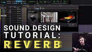 Tutorial: How to Use Reverb in Your Sound Design