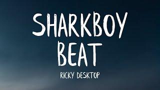 Ricky Desktop - The Sharkboy Beat (Lyrics)