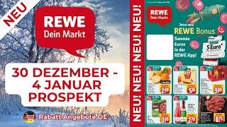 REWE Neuer Werbung Wochenprospekt - Rabatt Angebote DE | 30 Dezember - 4 Januar Prospekt