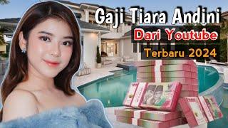 Gaji Tiara Andini Dari Youtube Terbaru 2024