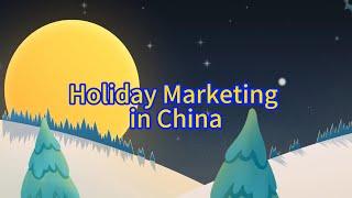 Holiday Marketing in China