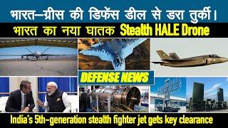 Defense Updates - India-Greece Defense Pact Sparks Turkey's Tension, AMCA Approval,Stealth HALE UAV