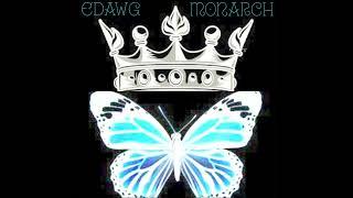 EDawg-Monarch