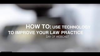 How To: Use Technology to Improve Your Law Practice