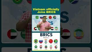 Vietnam officially joins BRICS