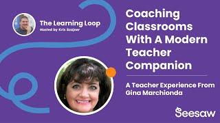 Coaching Classrooms With A Modern Teacher Companion | Learning Loop Podcast Ep 40